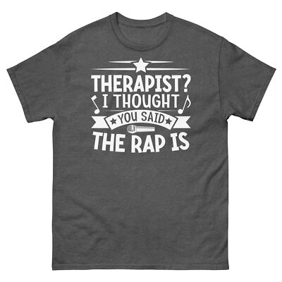 Therapist I Thought You Said The Rap Is Counseling Therapy Men's Classic Tee