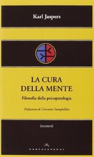 La cura della mente - Karl Jaspers (Castelvecchi) [2014]