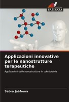 Applicazioni Innovative Per Le Nanostrutture Terapeutiche Sabra JaâFoura