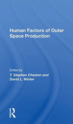 Human Factors Of Outer Space Production - Taschenbuch / Softback NEU Cheston, T. S