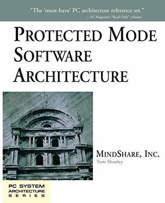 Protected Mode Software Architecture (The PC System Buch Addison Wesley