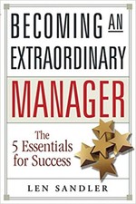 Becoming an Extraordinary Manager: The 5 Essentials for Success by Sandler