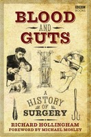 Blood And Guts | A History Of Surgery | Richard Hollingham | Englisch | Buch
