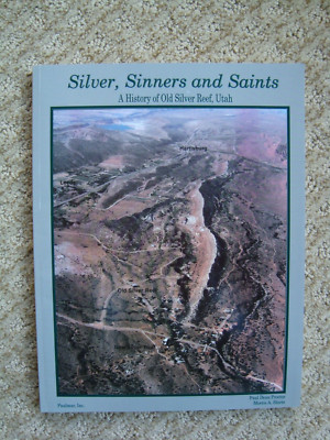 Silver Sinners and Saints : A History of Old Silver Reef, Utah, Procter & Shirts