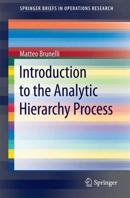 Introduction to the Analytic Hierarchy Process, Paperback by Brunelli, Matteo...