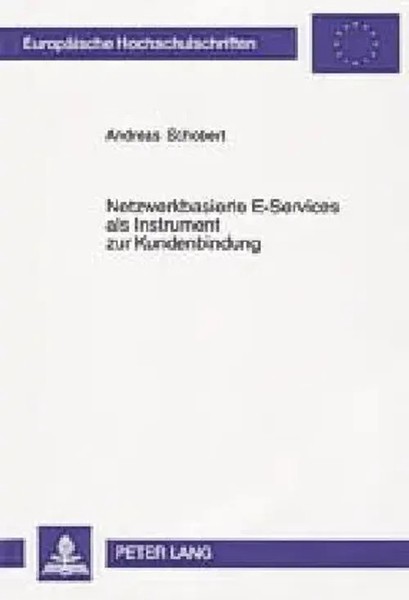 Andreas Schobert | Netzwerkbasierte E-Services Als Instrument Zur Kundenbindung-image