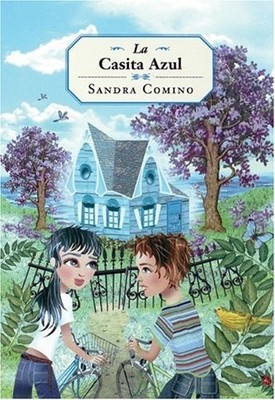 LA CASITA AZUL: THE LITTLE BLUE HOUSE, SPANISH-LANGUAGE By Sandra Comino