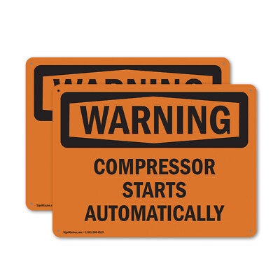 (2 Pack) Compressor Starts Automatically OSHA Warning Sign Decal Metal Plastic