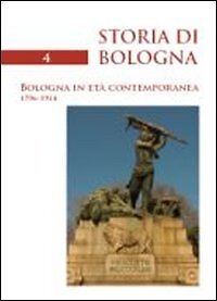 9788873955719 Storia di Bologna. Bologna in età contemporanea 1...14 (Vol. 4/1)