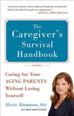 The Caregiver's Survival - Paperback, by Abramson Alexis; Dunkin - Very Good