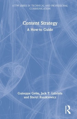 Content Strategy by Guiseppe Getto, Jack T. Labriola, Sheryl ... - 9780367759506