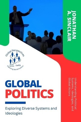 Jonathan A. Sinclair Global Politics (Paperback) (UK IMPORT)