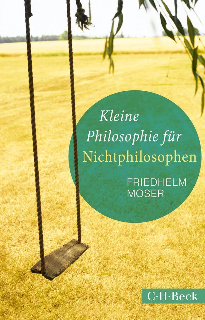 Thumbnail - Kleine Philosophie Für Nichtphilosophen | Friedhelm Moser | 2019 |