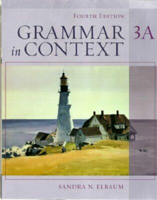 Grammar in Context Split Text 3A  4th Edition Student Workbook Sandra N. Elbaum