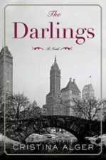 The Darlings: A Novel - Hardcover By Alger, Cristina - GOOD
