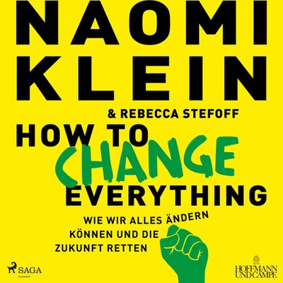 How to change everything, 1 Audio-CD, MP3 | Naomi Klein | Deutsch | Audio-CD