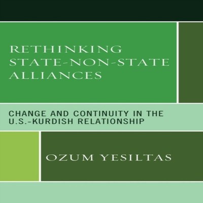 Rethinking State-Non-State Alliances Change and Continuity in the