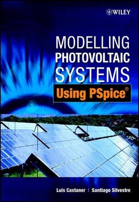 Modelling Photovoltaic Systems Using PSpice by Luis Castaer,... - 9780470845271