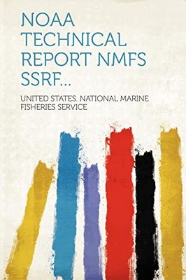 Noaa Technical Report Nmfs Ssrf... by United States. National Marine Service ...