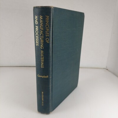 Principles Of Manufacturing Materials And Processes By James S. Campbell 1961 HC