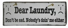 Handmade Wooden LAUNDRY DON'T BE SAD, NOBODY'S DOING ME EITHER Coastal Farm Sign