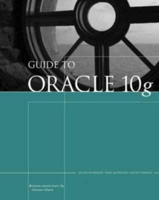 Guide to Oracle 10g (Thomson Course Technology) by Morrison, Joline|Morrison, 