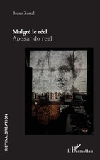 Libro de bolsillo Malgr le rel: Apesar do real de Bruno Zorzal (francés)
