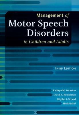 Management of Motor Speech Disorders in Children and Adults by 