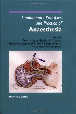 Fundamental Principles and Practice of Anaesthesia,Peter Hutton,