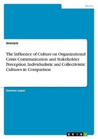The Influence Of Culture On Organizational Crisis Communication And Stakeholder