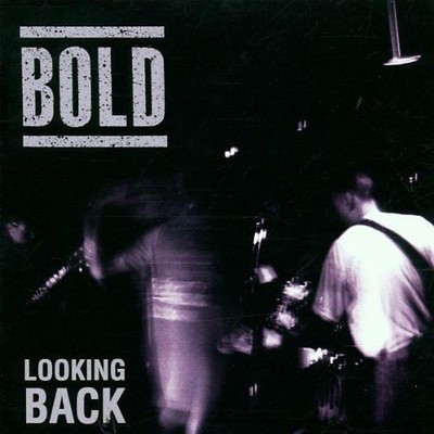 Bold - Looking Back