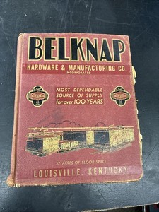 BELKNAP HARDWARE & MANUFACTURING CO. 1840-1940 100 YEAR CATALOG LOUISVILLE