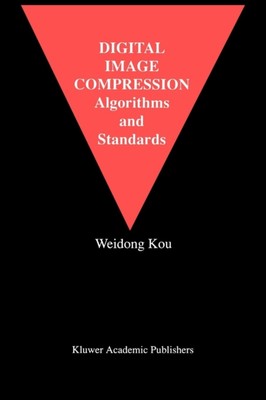 Weidong Kou - Digital Image Compression   Algorithms and Standards - N - X555z