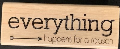 Stampabilities Everything Happens For A Reason Rubber Stamp