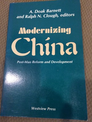 Modernizing China Post-Mao Reform And Development Barnett And Clough 