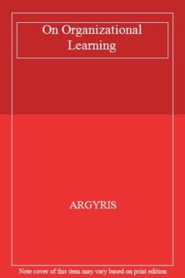 Über organisatorisches Lernen, ARGYRIS