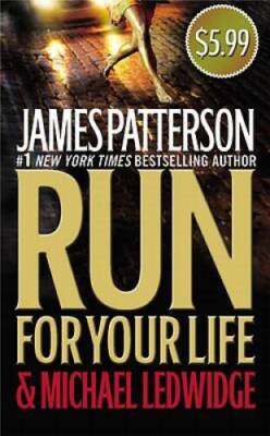 Run for Your Life - Mass Market Paperback By Patterson, James - GOOD