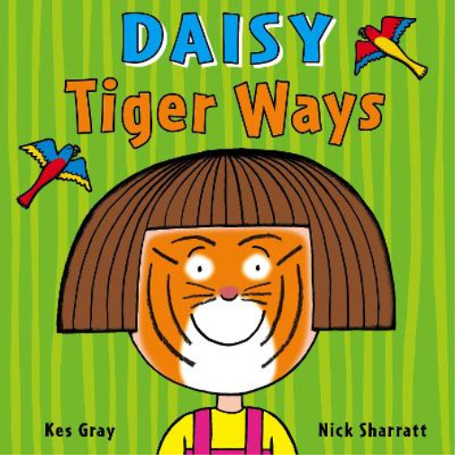 Kes Gray Daisy: Tiger Ways (Tascabile) Daisy Picture Books