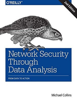 NETWORK SECURITY THROUGH DATA ANALYSIS: FROM DATA TO By Michael Collins **NEW**