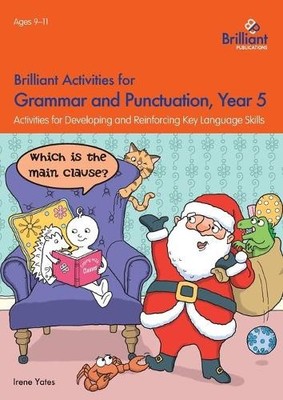 Brilliant Activities for Grammar and Punctuation, Year 5 by I... - 9781783171293