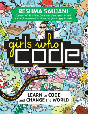 Girls Who Code: Learn to Code and Change the World (Girls Who Code)