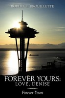 Robert E. Brouillette | Forever Yours | Taschenbuch | Englisch (2010)