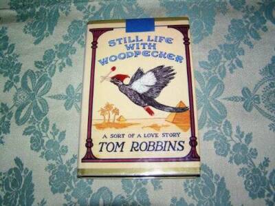 Still life with Woodpecker - Paperback By Robbins, Tom - GOOD