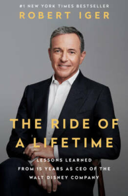 The Ride of a Lifetime: Lessons Learned from 15 Years as CEO of the Walt  - GOOD