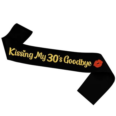 Kissing My 30's Goodbye Sash Rose Gold 30th Birthday Satin Sash for Girl