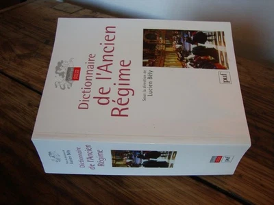 DICTIONNAIRE ANCIEN REGIME LUCIEN BELY ABSOLUTISME JUSTICE MOSAIQUE JURIDIQUE - Photo 1/4