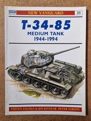 ZALOGA Osprey New Vanguard 20: T-34-85 Medium Tank 1944-94