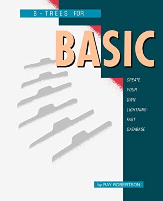 Robertson - B-Trees for BASIC - New paperback or softback - X555z