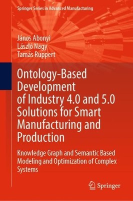 Ontology-Based Development of Industry 4.0 and 5.0 Solutions for Smart Manufactu