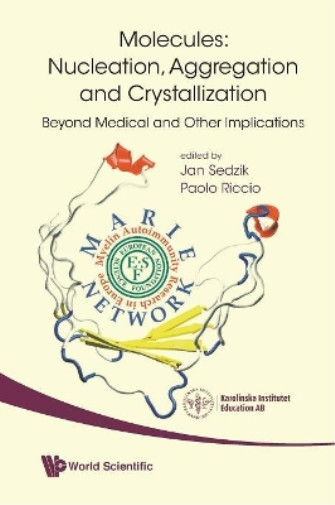 Paolo Riccio Molecules: Nucleation, Aggregation And Crystallizatio